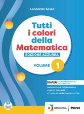 Tutti i colori della matematica. Ediz. azzurra smart. Con Quaderno. Per le Scuole superiori. Con espansione online. Vol. 1