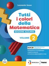 Tutti i colori della matematica. Ediz. azzurra. Con Quaderno. Per le Scuole superiori. Con espansione online. Vol. 2