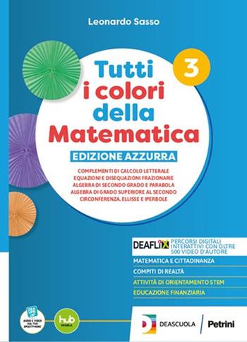 Tutti i colori della matematica. Ediz. Azzurra. Con Quaderno di inclusione e recupero. Per il secondo biennio e 5° anno delle Scuole superiori. Vol. 3 - Leonardo Sasso - Libro Petrini 2025 | libraccio.click