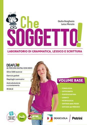 Che soggetto! Scrittura. Per la Scuola media. - Giulia Borghesio, Luisa Menzio - Libro Petrini 2025 | libraccio.click