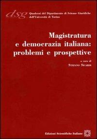 Magistratura e democrazia italiana. Problemi e prospettive  - Libro Edizioni Scientifiche Italiane 2010, Quaderni Dip. di Scienze Giuriche Torino | libraccio.click