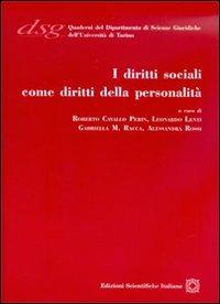 I diritti sociali come diritti della personalità  - Libro Edizioni Scientifiche Italiane 2010, Quaderni Dip. di Scienze Giuriche Torino | libraccio.click