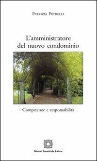 L'amministrazione del nuovo condominio - Patrizia Petrelli - Libro Edizioni Scientifiche Italiane 2013, Quaderni della Rassegna di diritto civile | libraccio.click