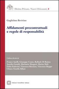 Affidamenti precontrattuali e regole di responsabilità - Guglielmo Bevivino - Libro Edizioni Scientifiche Italiane 2016, Diritto privato. Nuovi orizzonti | libraccio.click