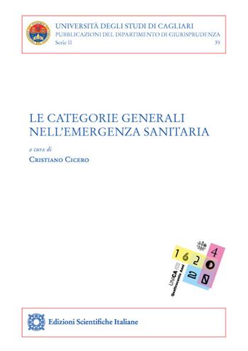 Le categorie generali nell'emergenza sanitaria  - Libro Edizioni Scientifiche Italiane 2022, Univ. Cagliari. Dipart. di giurisprudenza | libraccio.click