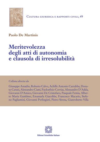 Meritevolezza degli atti di autonomia e clausola di irresolubilità - Paolo De Martinis - Libro Edizioni Scientifiche Italiane 2024, Cultura giuridica e rapporti civili | libraccio.click