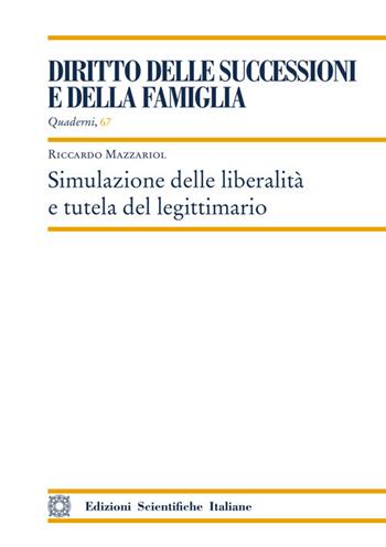 Simulazione delle liberalità e tutela del legittimario - Riccardo Mazzariol - Libro Edizioni Scientifiche Italiane 2025 | libraccio.click