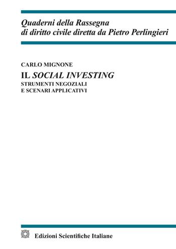 Il social investing. Strumenti negoziali e scenari applicativi - Carlo Mignone - Libro Edizioni Scientifiche Italiane 2025, Quaderni della Rassegna di diritto civile | libraccio.click