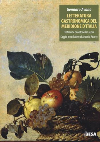 Letteratura gastronomica del meridione d'Italia - Gennaro Avano - Libro Besa muci 2018, Entropie | libraccio.click
