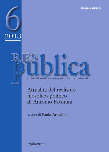 Res pubblica. Rivista di studi storico-politici internazionali (2013). Maggio-Agosto. Vol. 6  - Libro Rubbettino 2014 | libraccio.click