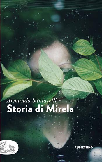 Storia di Mirela - Armando Santarelli - Libro Rubbettino 2020, Patipatisse | libraccio.click