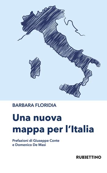 Una nuova mappa per l'Italia - Barbara Floridia - Libro Rubbettino 2022, Transatlantico | libraccio.click
