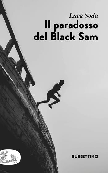 Il paradosso del Black Sam - Luca Soda - Libro Rubbettino 2025, Patipatisse | libraccio.click