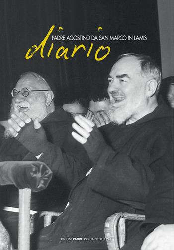 Diario - Agostino da S. Marco in Lamis - Libro Edizioni Padre Pio da Pietrelcina 2012 | libraccio.click