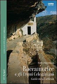 Roccamorice e gli eremi celestiniani. Guida storico-artistica - Enrico Santangelo - Libro CARSA 2006, Gli scrigni | libraccio.click