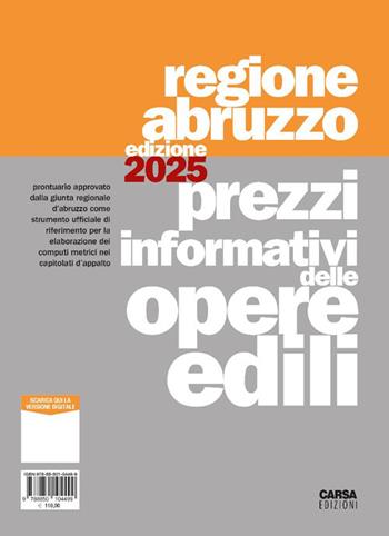 Prezzi informativi delle opere edili. Regione Abruzzo 2025  - Libro CARSA 2025 | libraccio.click