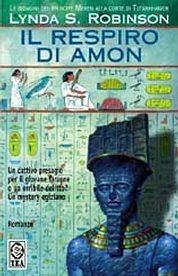 Il respiro di Amon. Le indagini del principe Meren alla corte di Tutankhamon. Vol. 2 - Lynda S. Robinson - Libro TEA 2002, Teadue | libraccio.click