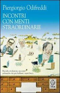 Incontri con menti straordinarie - Piergiorgio Odifreddi - Libro TEA 2007, Saggistica TEA | libraccio.click
