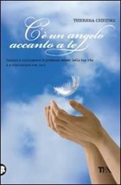 C'è un angelo accanto a te. Impara a riconoscere le presenze celesti nella tua vita e a comunicare con loro
