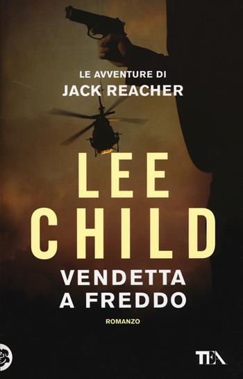 Vendetta a freddo - Lee Child - Libro TEA 2015, Best TEA | libraccio.click