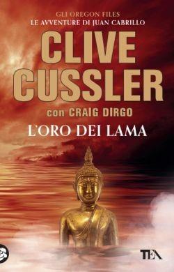 L'oro dei lama - Clive Cussler, Craig Dirgo - Libro TEA 2016, Best TEA | libraccio.click