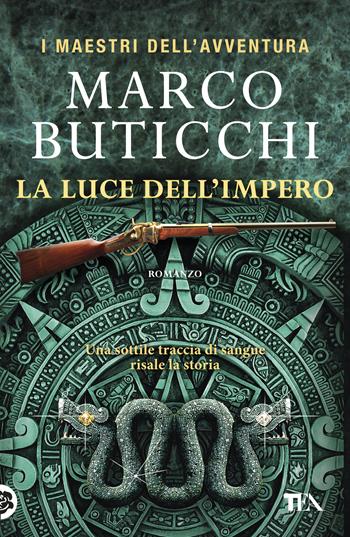La luce dell'impero - Marco Buticchi - Libro TEA 2019, I maestri dell'avventura | libraccio.click