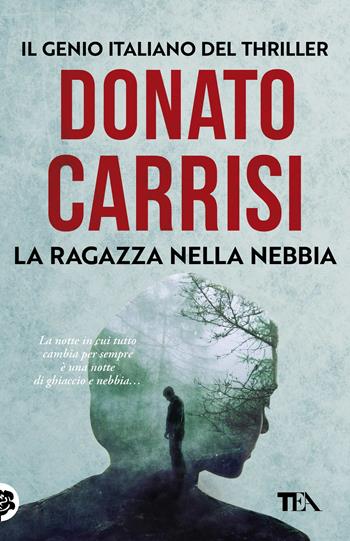 La ragazza nella nebbia - Donato Carrisi - Libro TEA 2019, SuperTEA | libraccio.click