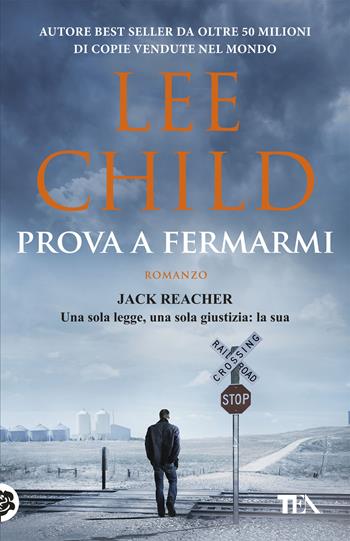 Prova a fermarmi - Lee Child - Libro TEA 2019, SuperTEA | libraccio.click