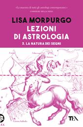 Lezioni di astrologia. Vol. 3: La natura dei segni