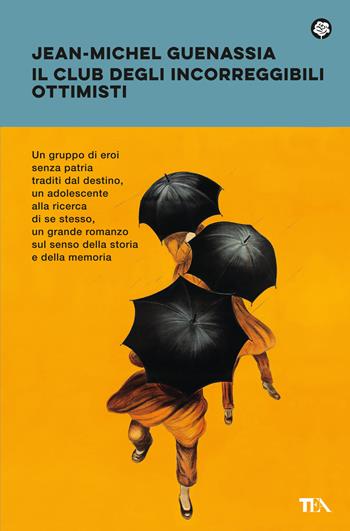 Il club degli incorreggibili ottimisti - Jean-Michel Guenassia - Libro TEA 2023, Narrativa best seller | libraccio.click