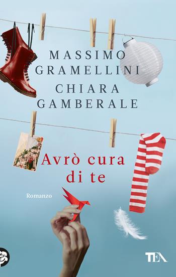 Avrò cura di te - Massimo Gramellini, Chiara Gamberale - Libro TEA 2023 | libraccio.click