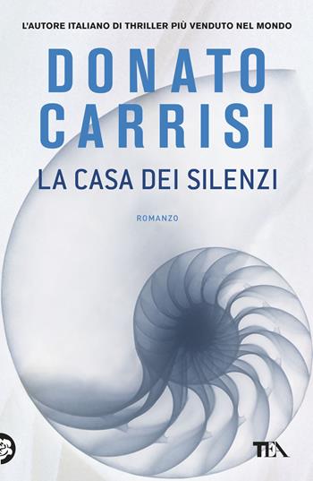 La casa dei silenzi - Donato Carrisi - Libro TEA 2026, I Grandi TEA | libraccio.click
