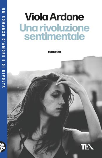 Una rivoluzione sentimentale - Viola Ardone - Libro TEA 2026, TEA Uno | libraccio.click