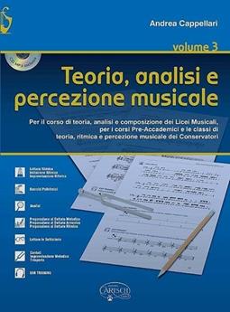Teoria, analisi e percezione musicale. Per le Scuole superiori. Con CD Audio. Vol. 3 - Andrea Cappellari - Libro Carisch 2015 | libraccio.click
