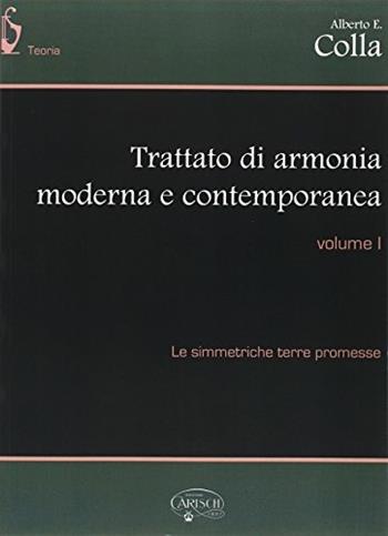 Trattato di armonia contemporanea. Per gli Ist. professionali. Vol. 1 - Alberto Colla - Libro Carisch 2016 | libraccio.click