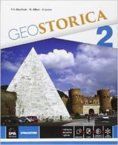 Geostorica. Atlante. Per le Scuole superiori. Con e-book. Con espansione online. Vol. 2