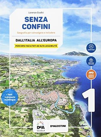 Senza confini. Percorsi facilitati ad alta leggibilità. Per la Scuola media. Vol. 1 - L. Giudici - Libro De Agostini 2017 | libraccio.click