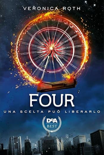 Four - Veronica Roth - Libro De Agostini 2016, DeA best | libraccio.click