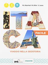 Itaca. Viaggio nella geostoria. Facile. Volume per la didattica inclusiva. BES. Per le Scuole superiori. Con ebook. Con espansione online