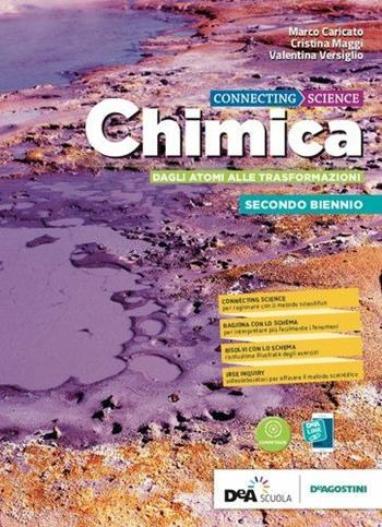 Connecting science. Chimica. Per il biennio base dei Licei umanistici. Vol. 2 - Marco Caricato, Valentina Versiglio, Cristina Maggi - Libro De Agostini 2019 | libraccio.click