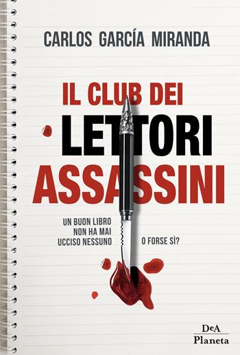 Il club dei lettori assassini - Carlos García Miranda - Libro DeA Planeta Libri 2019 | libraccio.click