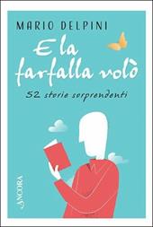 E la farfalla volò