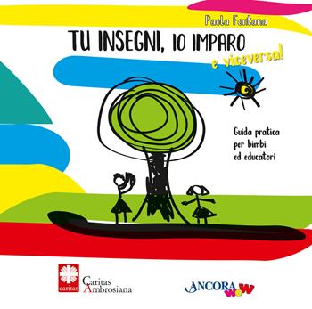 Tu insegni, io imparo e viceversa! Ediz. illustrata - Paola Fontana - Libro Ancora 2024, ÀncoraWow | libraccio.click