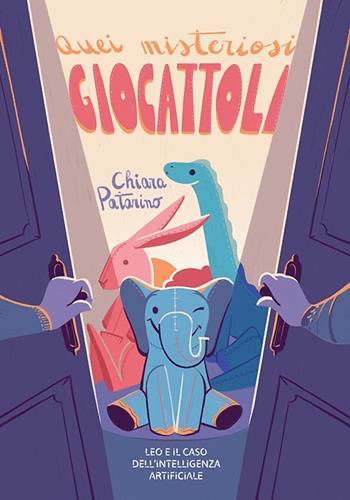 Quei misteriosi giocattoli. Leo e il caso dell'intelligenza artificiale. Ediz. illustrata - Chiara Patarino - Libro Ancora 2025, ÀncoraWow | libraccio.click