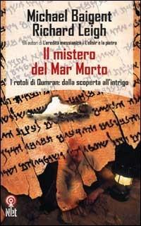 Il mistero del Mar Morto - Michael Baigent, Richard Leigh - Libro Net 2006, Saggi | libraccio.click