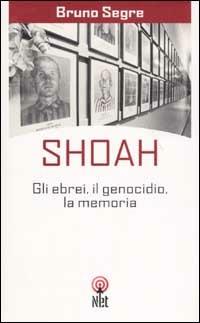 Shoah - Bruno Segre - Libro Net 2003, Storica | libraccio.click