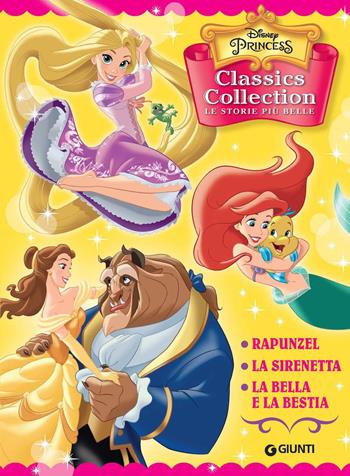 Disney Princess. Classics Collection. Le storie più belle: Rapunzel-La Sirenetta-La Bella e la Bestia. Ediz. a colori  - Libro Disney Libri 2022, Disney time | libraccio.click