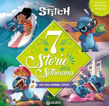 Stitch. 7 storie per la settimana. Che cosa combini, Stitch? Stampatello maiuscolo - Walt Disney - Libro Disney Libri 2026 | libraccio.click