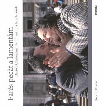 Fares pecat a lamentam. Dario e Clementina Nembrini: una fede feconda - Roberto Persico - Libro Itaca (Castel Bolognese) 2009 | libraccio.click
