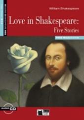 Love in Shakespeare: five stories. Con file audio MP3 scaricabili